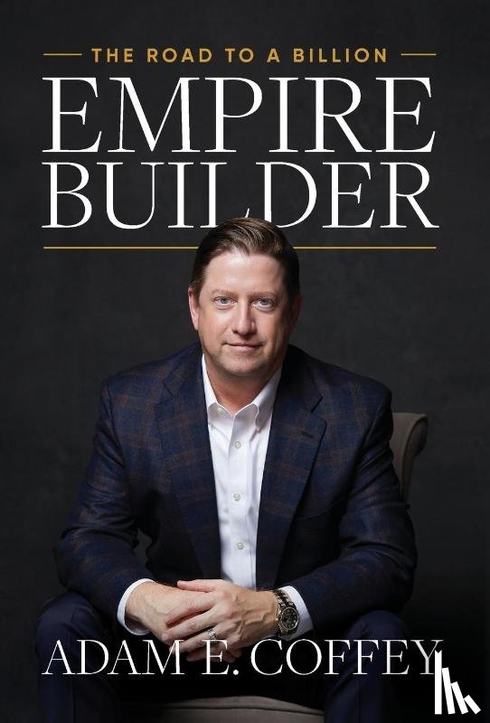 Coffey, Adam - Coffey, A: Empire Builder