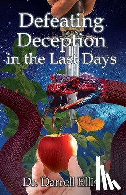 Ellis, Darrell - Defeating Deception in the Last Days
