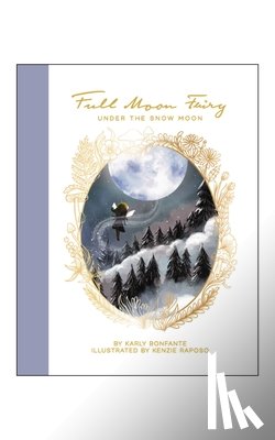 Bonfante, Karly - Full Moon Fairy: Under the Snow Moon