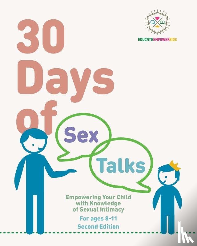 Alexander, Dina, Educate and Empower Kids - 30 Days of Sex Talks for Ages 8-11