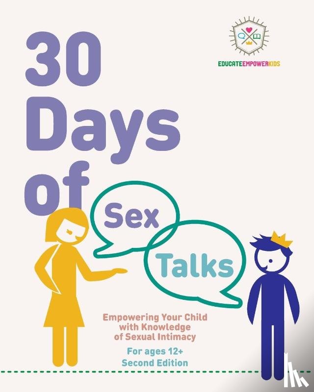 Alexander, Dina, Educate and Empower Kids, Mehrdad, Jera - 30 Days of Sex Talks for Ages 12+