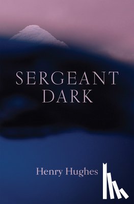 Hughes, Henry - Sergeant Dark