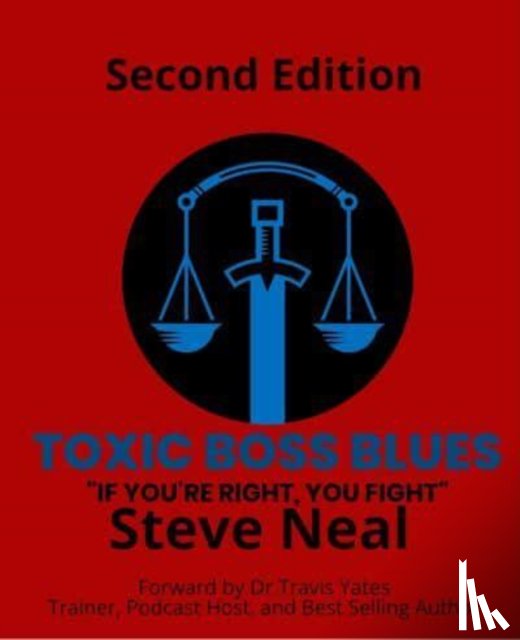 Neal, Steve - Toxic Boss Blues