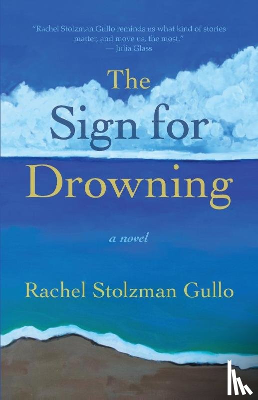Gullo, Rachel Stolzman - The Sign for Drowning