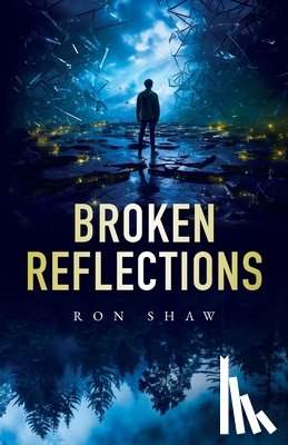 Shaw, Ron - Broken Reflections