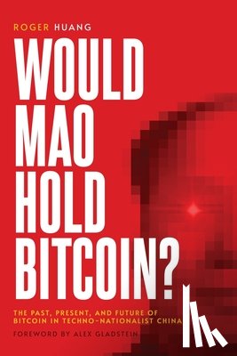 Huang, Roger - Would Mao Hold Bitcoin?