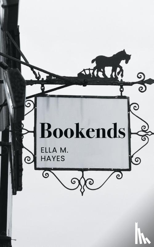 Hayes, Ella M. - Bookends