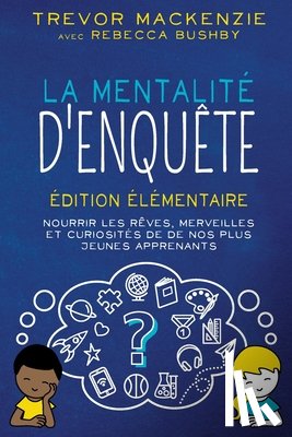 Mackenzie, Trevor, Bushby, Rebecca - La mentalité d'enquête