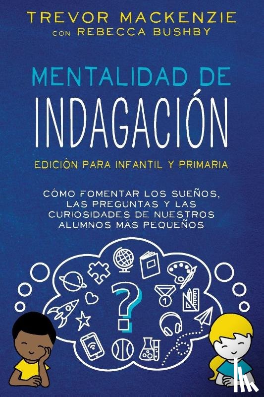Mackenzie, Trevor, Bushby, Rebecca - Mentalidad de Indagación