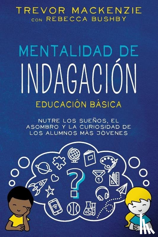 Mackenzie, Trevor, Bushby, Rebecca - Mentalidad de Indagación