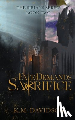 Davidson, K. M. - Fate Demands Sacrifice