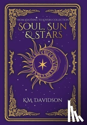 Davidson, K. M. - Soul, Sun and Stars: A Rivals to Lovers Fantasy Romance