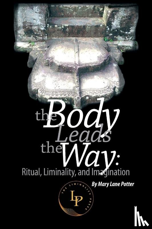 Potter, Mary Lane - The Body Leads the Way