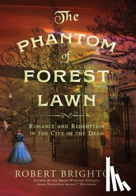 Brighton, Robert - Brighton, R: Phantom of Forest Lawn