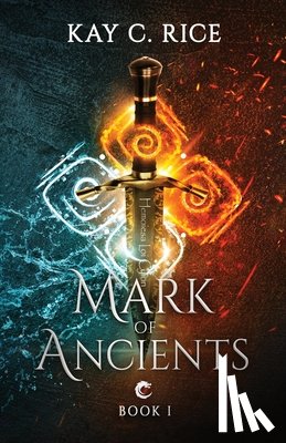 Rice, Kay C. - Mark of Ancients