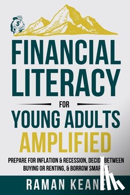 Keane, Raman - Financial Literacy for Young Adults Amplified