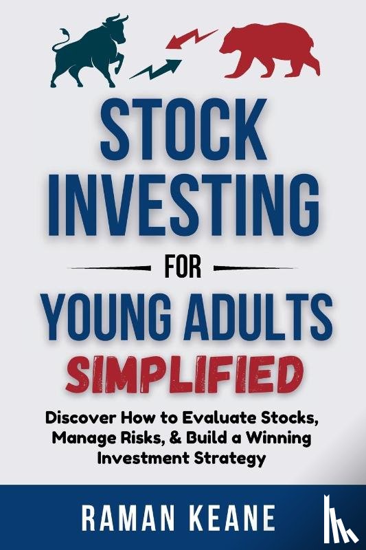 Keane, Raman - Stock Investing for Young Adults Simplified