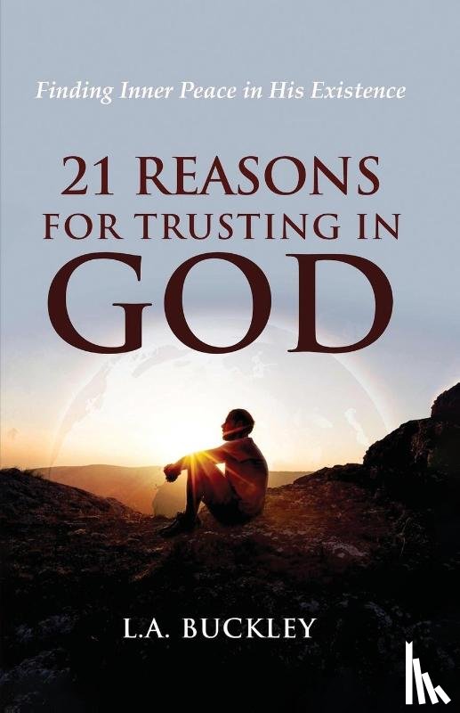 Buckley, L. A. - 21 Reasons for Trusting in God