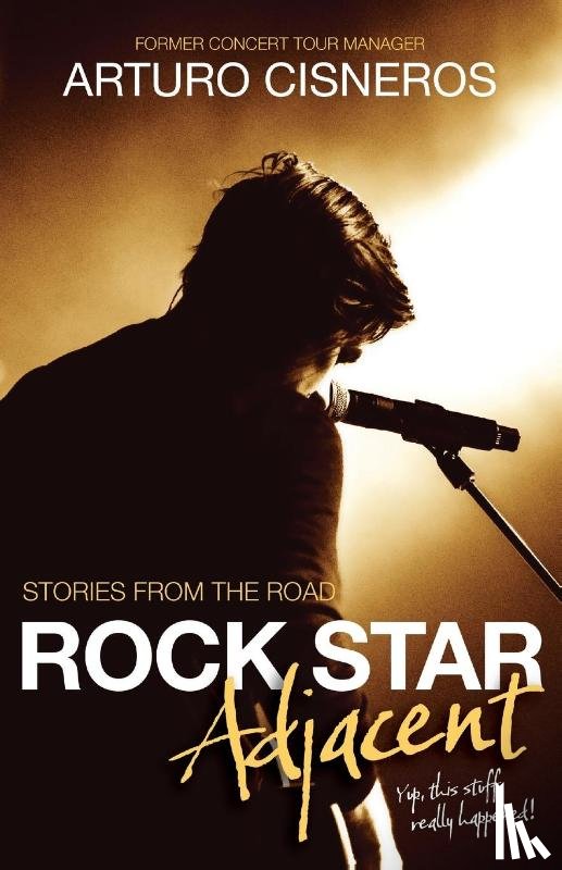 Cisneros, Arturo - Rock Star Adjacent