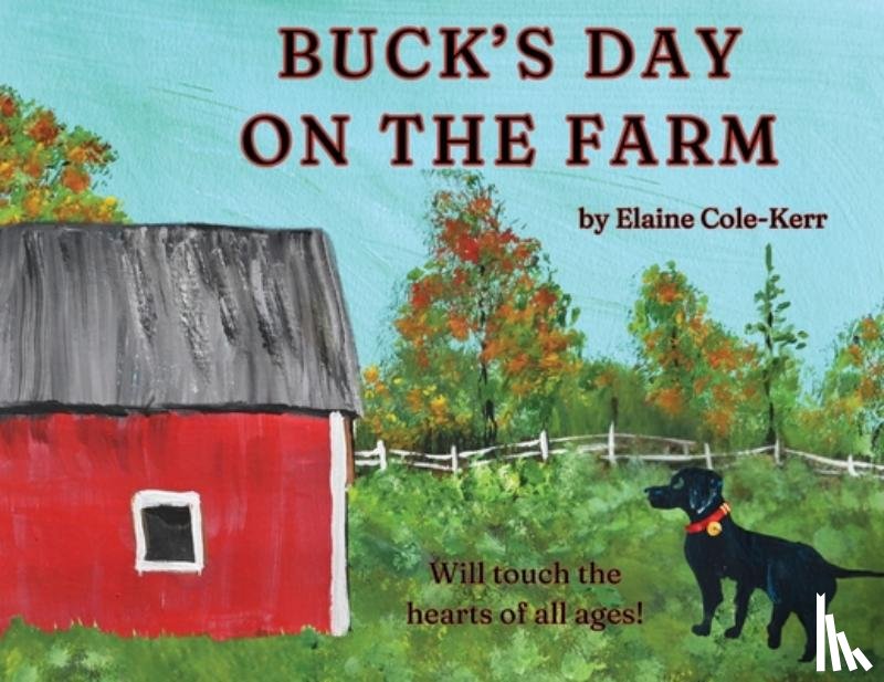Cole Kerr, Elaine - Buck's Day on the Farm