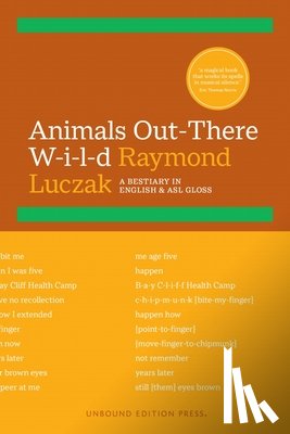 Luczak, Raymond - Animals Out-There W-I-L-D: A Bestiary in English & ASL Gloss