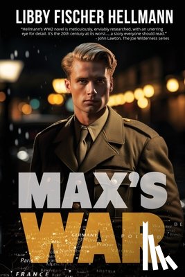 Hellmann, Libby Fischer - Max's War: The Story of a Ritchie Boy