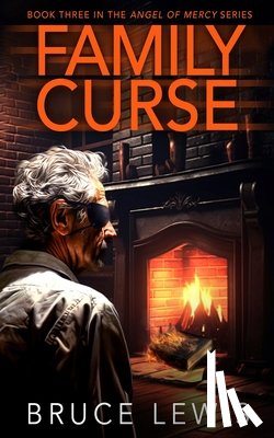 Lewis, Bruce - Family Curse: Book 3 - The Angel of Mercy Series
