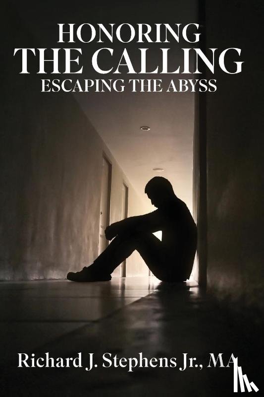 Stephens, Richard J - Honoring the Calling - Escaping the Abyss