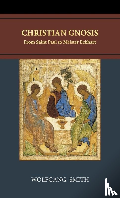 Smith, Wolfgang - Christian Gnosis
