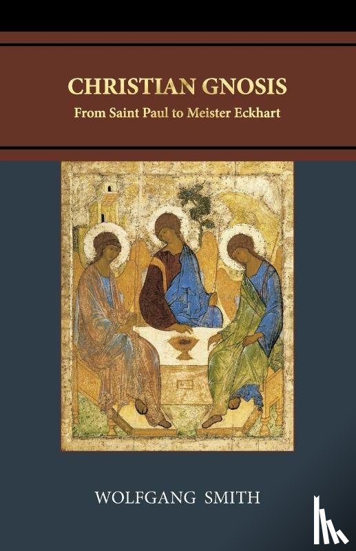 Smith, Wolfgang - Christian Gnosis