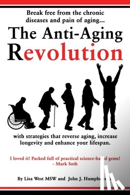 West, Lisa, Humphries, John J - The Anti-Aging Revolution