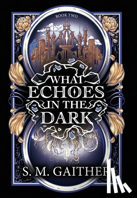 Gaither, S. M. - What Echoes in the Dark