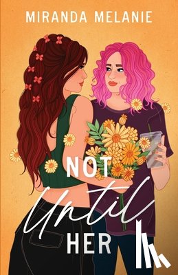 Melanie, Miranda - Not Until Her