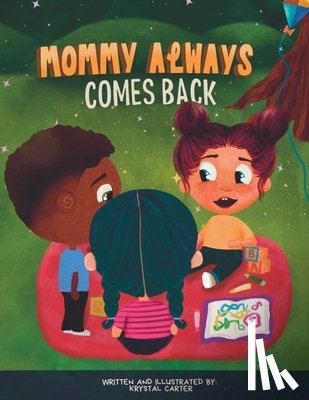 Carter, Krystal - Mommy Always Comes Back
