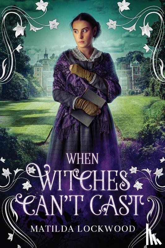 Lockwood, Matilda - When Witches Can't Cast