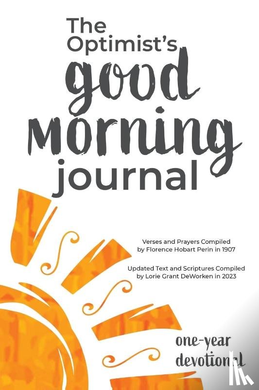 Deworken, Lorie Grant - The Optimist's Good Morning Journal