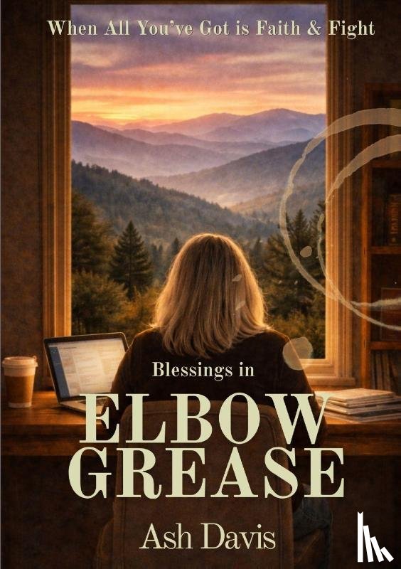 Davis, Ash - Blessings in Elbow Grease