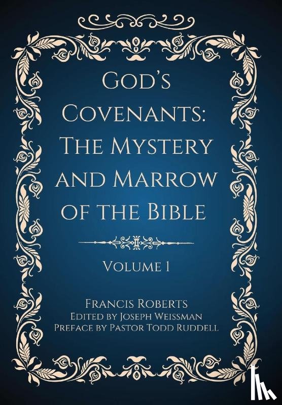 Roberts, Francis - Roberts, F: God's Covenants