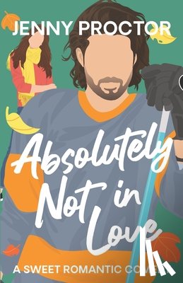 Proctor, Jenny - Absolutely Not in Love