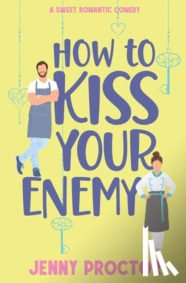 Proctor, Jenny - How to Kiss Your Enemy