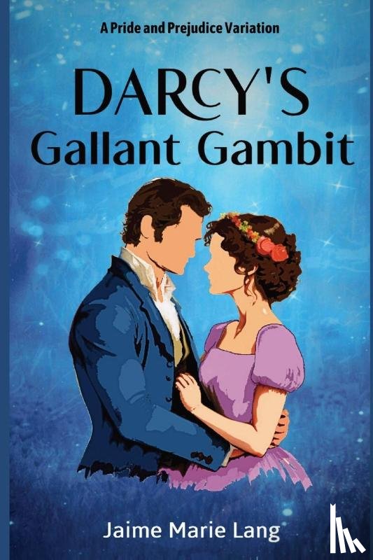 Lang, Jaime Marie - Darcy's Gallant Gambit