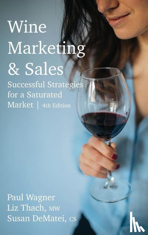 Wagner, Paul, Thach, Liz, Dematei, Susan - Wine Marketing & Sales