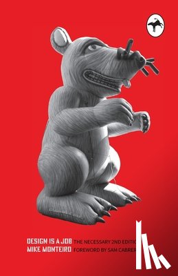 Monteiro, Mike - Design Is a Job