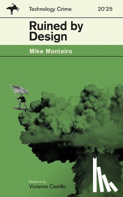 Monteiro, Mike - Ruined by Design: The Shitty Pulp Edition