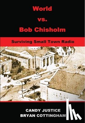 Justice, Candy Chisholm - World vs. Bob Chisholm: Surviving Small Town Radio
