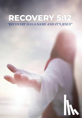 Amons, Shelby Gene - Recovery 5: 12: Recovery Has a Name and It's Jesus