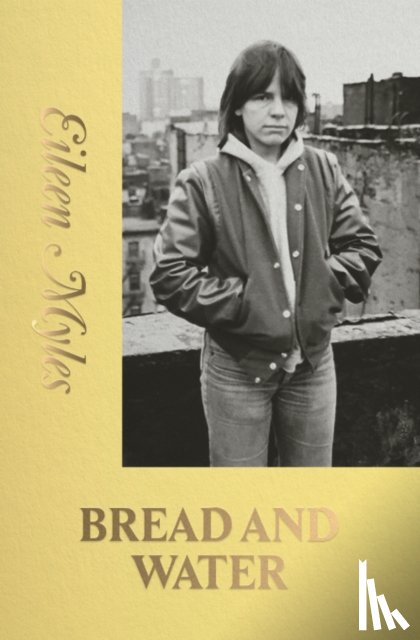Myles, Eileen - BREAD AND WATER