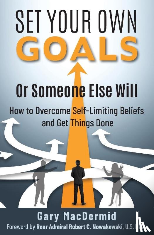 Macdermid, Gary - Set Your Own Goals-Or Someone Else Will