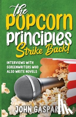 Gaspard, John - The Popcorn Principles Strike Back