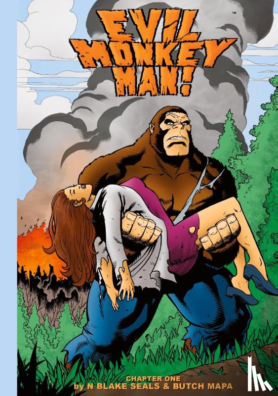 Seals, N Blake - Evil Monkey Man! Chapter One